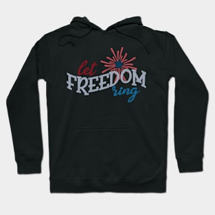 Let Freedom Ring Hoodie